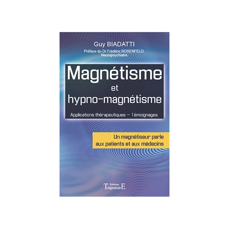 Magnétisme et hypno-magnétisme