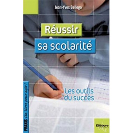 Réussir sa scolarité - Les outils du succès