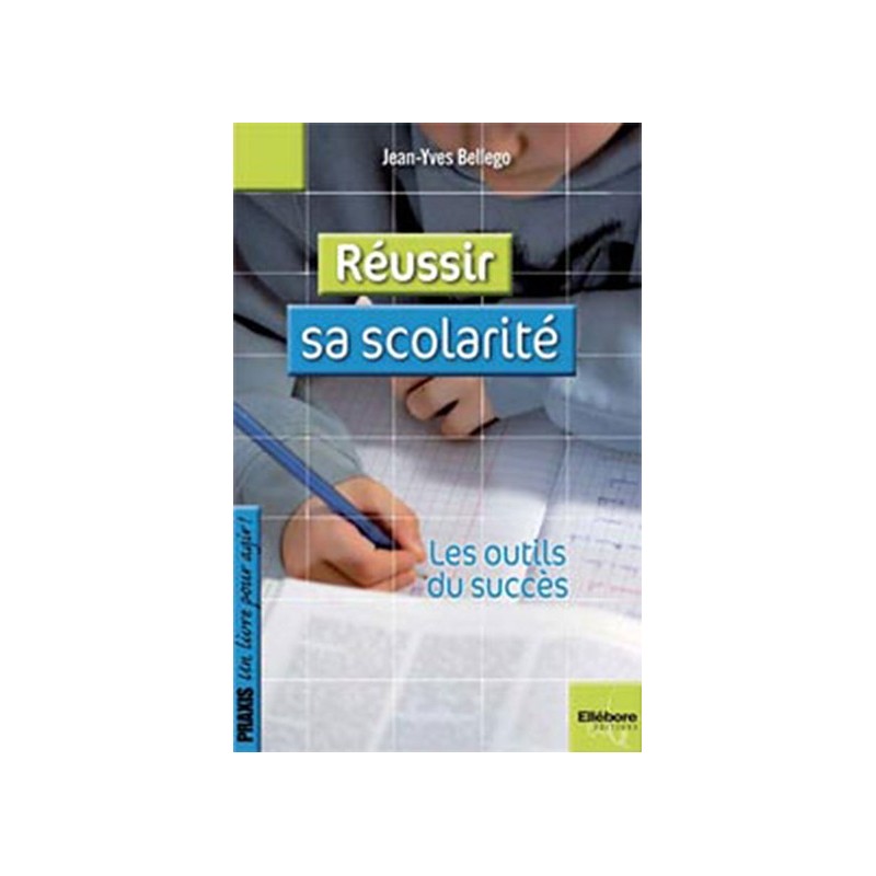 Réussir sa scolarité - Les outils du succès