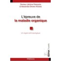 Epreuve de la maladie organique