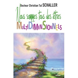 Nous sommes tous des êtres multidimensionnels