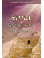 Anna, grand-mère de Jésus - Tome 1