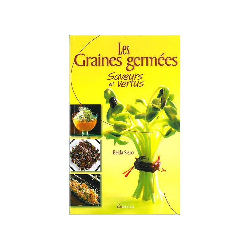 Graines germées - Saveurs et vertus