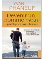 Devenir un homme "vrai" ... plutôt qu'un "vrai" homme