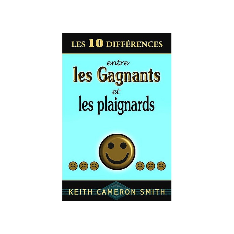 10 différences entre gagnants et plaignards