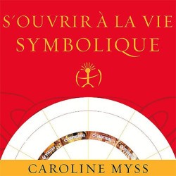 S'ouvrir à la vie symbolique - Livre audio 2 CD