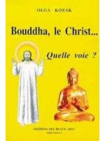 Bouddha, le Christ... Quelle voie ?