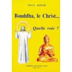 Bouddha. le Christ... Quelle voie ?