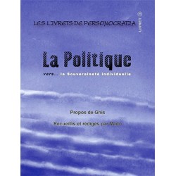 La Politique vers... la souveraineté individuelle - Livret 4