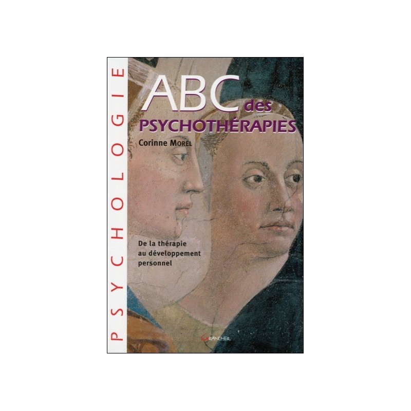 ABC des psychothérapies - De la thérapie au développement personnel