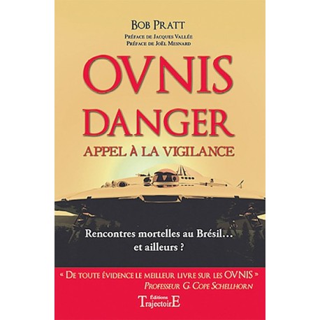 Ovnis - Danger - Appel à la vigilance