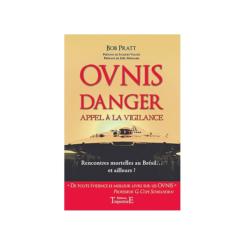 Ovnis - Danger - Appel à la vigilance