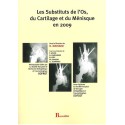 Substituts de l'os. du cartilage et du ménisque en 2009