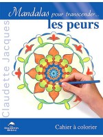 Mandalas pour transcender les peurs