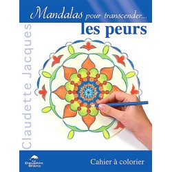 Mandalas pour transcender les peurs