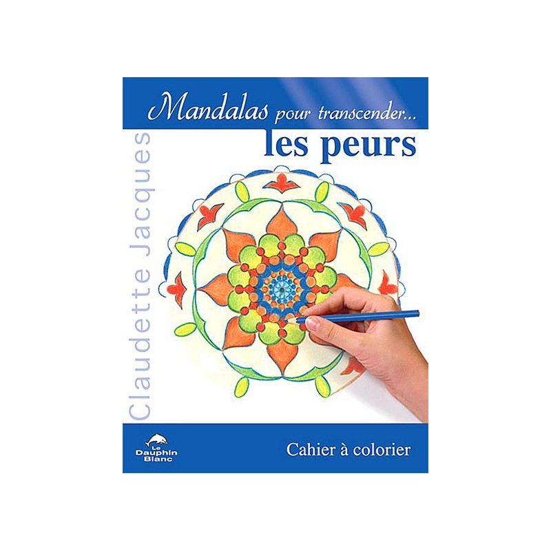 Mandalas pour transcender les peurs