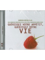 Guérissez votre appétit, guérissez votre vie Livre audio 1 CD