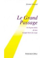 Grand passage - Voyage hors du corps