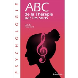 ABC de la thérapie par les sons