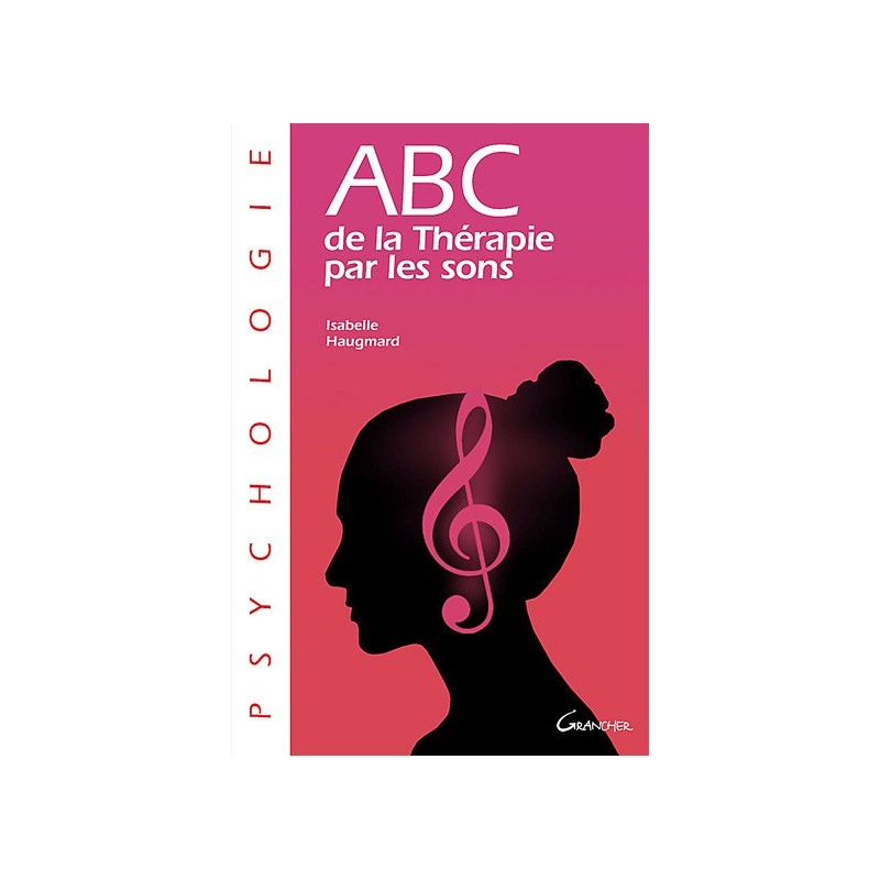 ABC de la thérapie par les sons