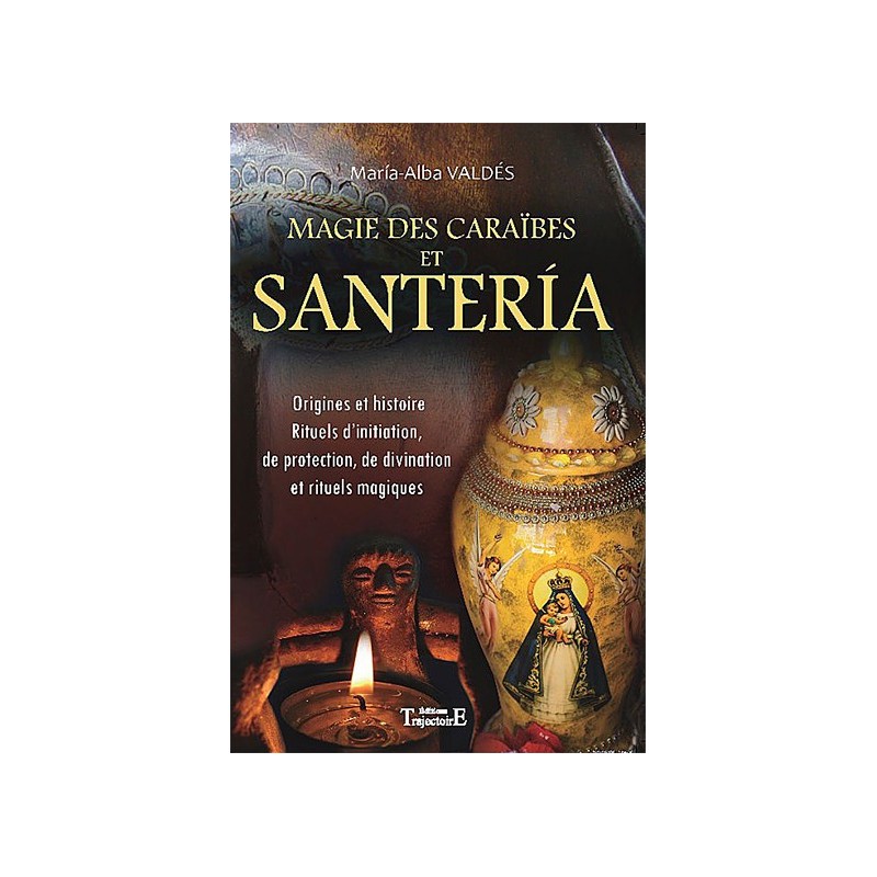 Magie des Caraïbes et Santeria