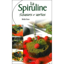 La Spiruline - Saveurs et vertus