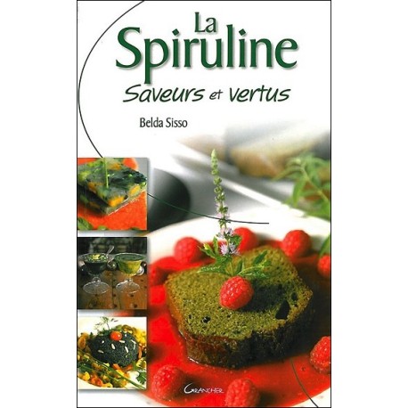 Spiruline - Saveurs et vertus