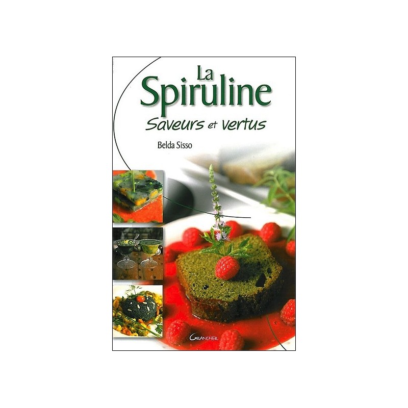 Spiruline - Saveurs et vertus