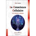 La conscience cellulaire