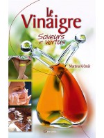 Le Vinaigre, saveurs et vertus