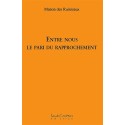 Entre nous - Le pari du rapprochement