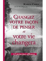 Changez votre façon de penser et votre vie changera