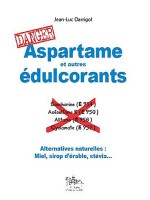 Aspartame et autres édulcorants : danger