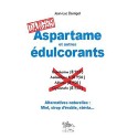 Aspartame et autres édulcorants : danger