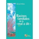 Racines familiales de la mal a dit Tome 3