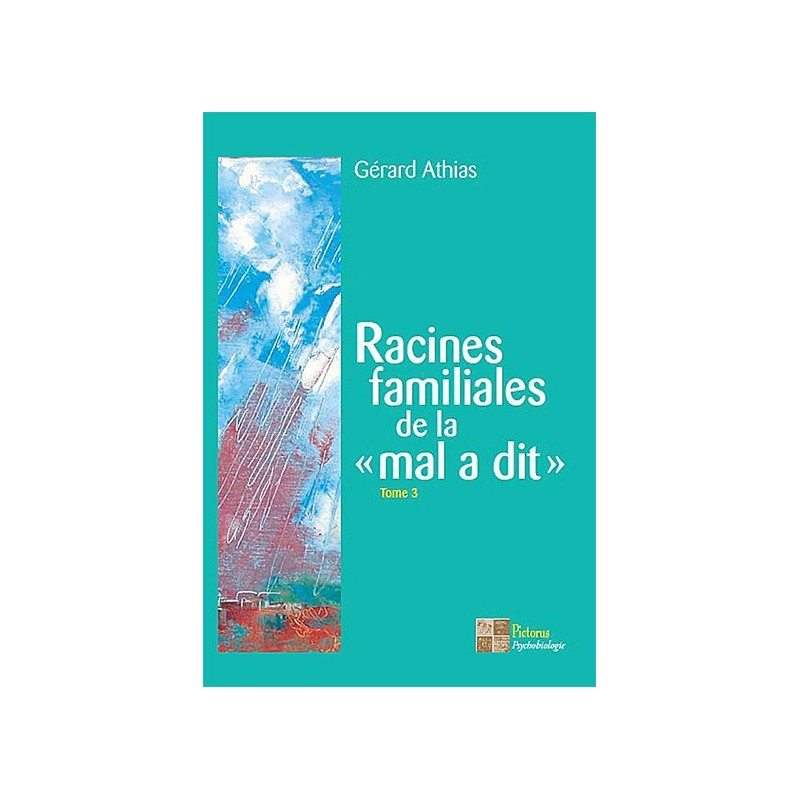 Racines familiales de la mal a dit Tome 3