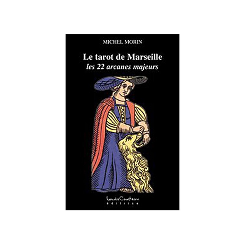 Le tarot de Marseille - Les 22 arcanes majeurs