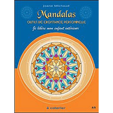 Mandalas - Outils de croissance personnelle T.1 - Je libère mon enfant intérieur