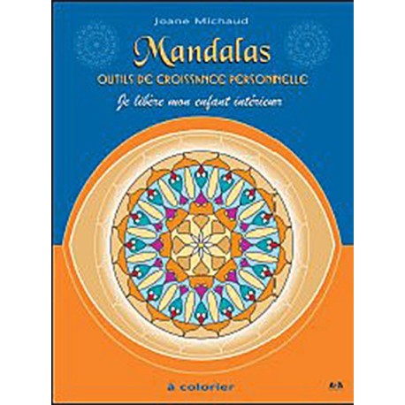 Mandalas - Outils de croissance personnelle T.1 - Je libère mon enfant intérieur