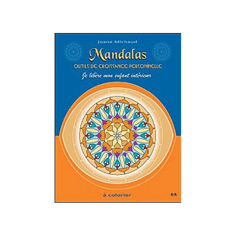 Mandalas - Outils de croissance personnelle T.1 - Je libère mon enfant intérieur