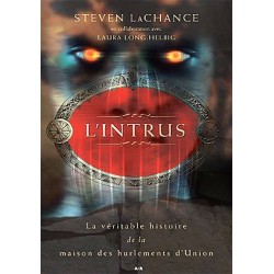 L'intrus - La véritable histoire de la maison des hurlements d'Union