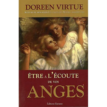 Etre à l'écoute de vos anges