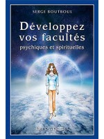 Développez vos facultés psychiques et spirituelles