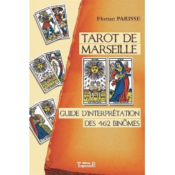 Tarot de Marseille - Guide d'interprétation des 462 binômes