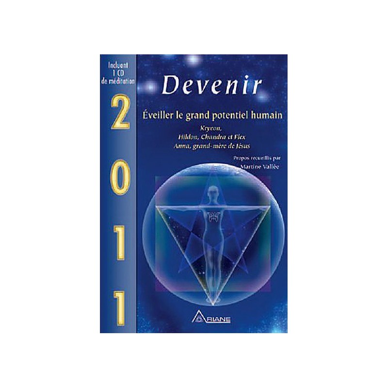 2011 - Devenir - Eveiller le grand potentiel humain (livre + CD)