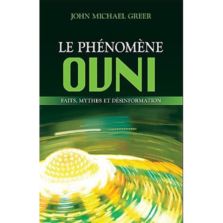 Le phénomène ovni - Faits, mythes et désinformation