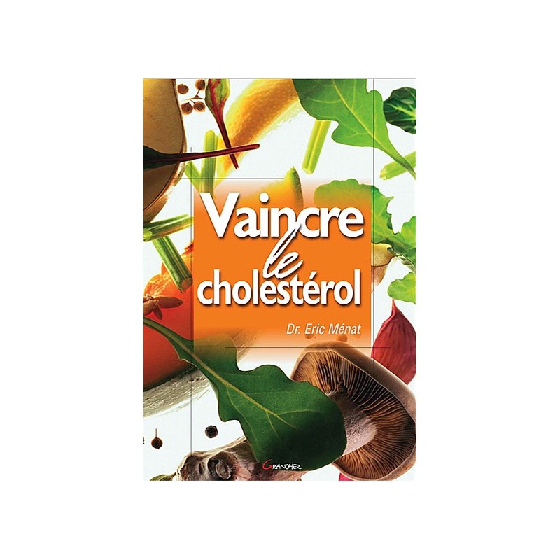 Vaincre le cholestérol