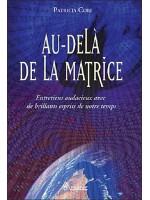 Au-delà de la Matrice