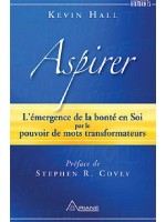 Aspirer - L'émergence de la bonté en Soi par le pouvoir de mots transformateurs