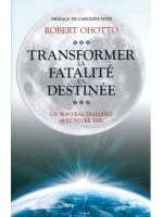 Transformer la fatalité en destinée